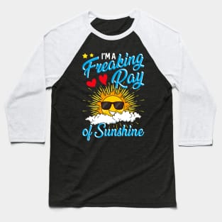 Cute I'm A Freaking Ray Of Sunshine Baseball T-Shirt